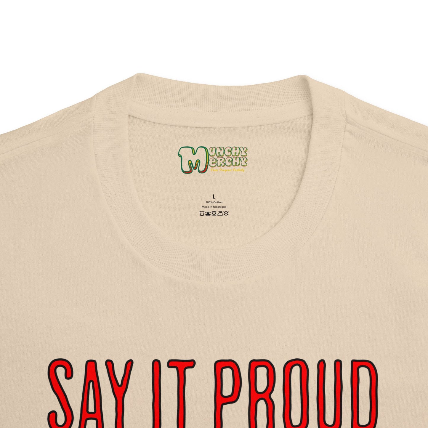 Say It Proud T-Shirt