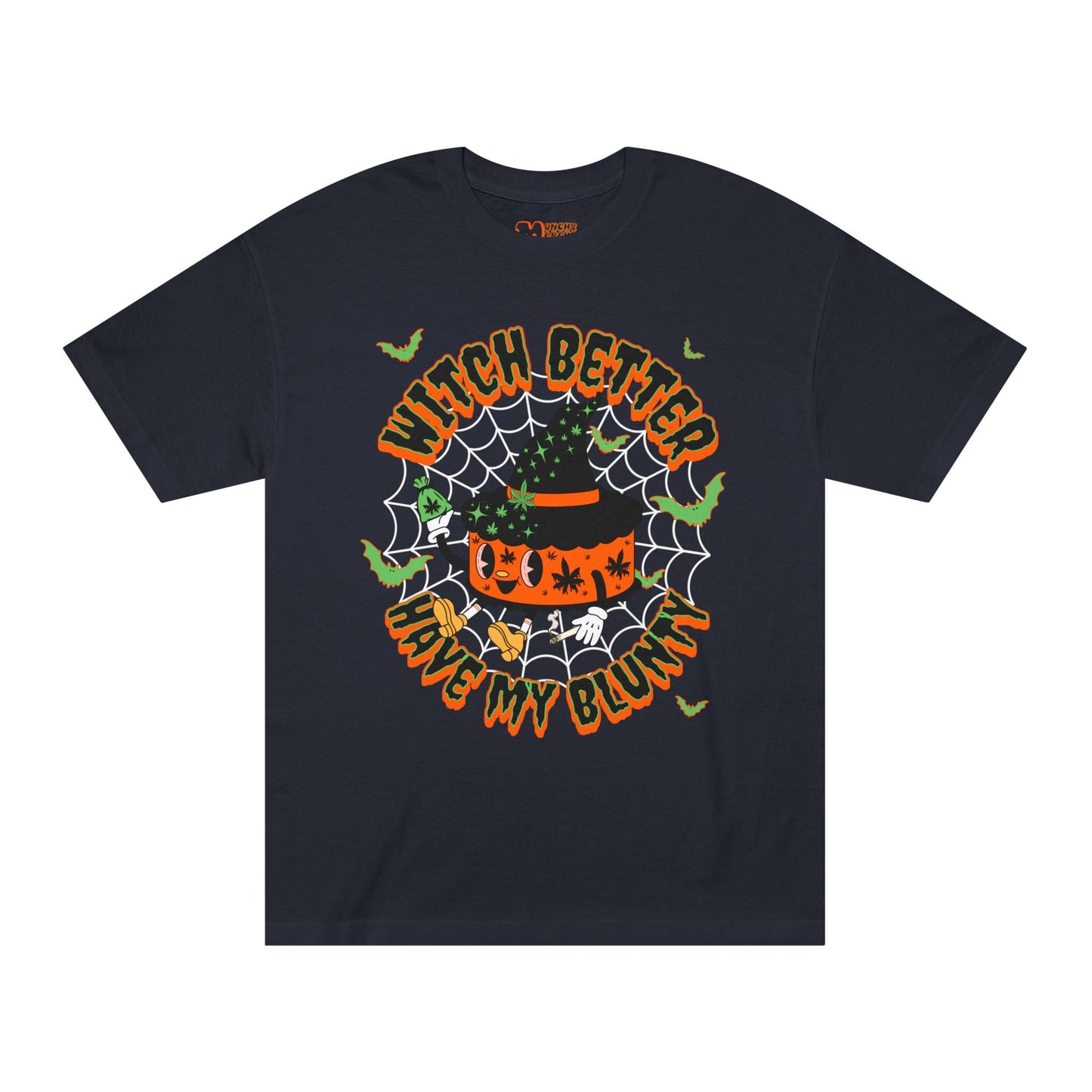 Witch Better... T-Shirt