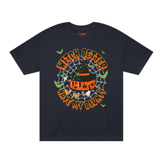 Witch Better... T-Shirt