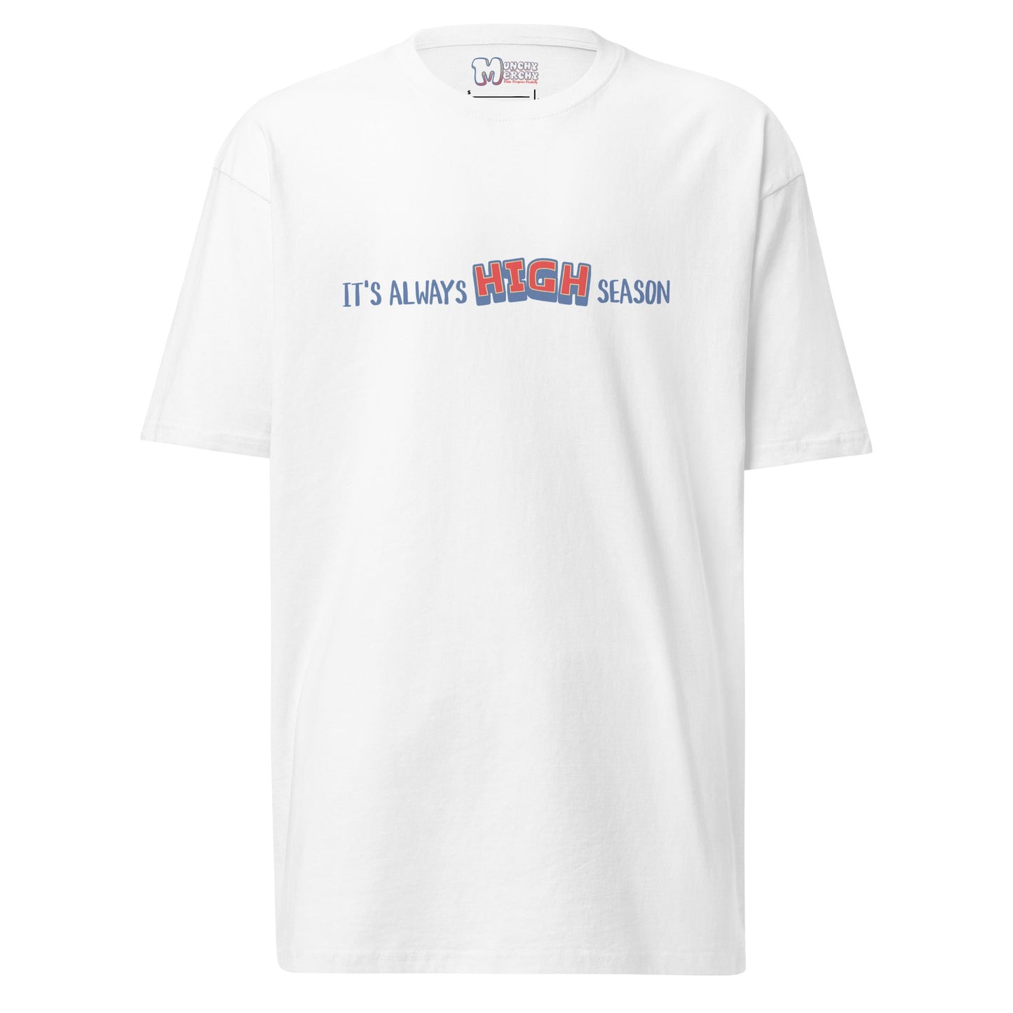 White Back Printed T Shirts - front | HIGH Season T-Shirt | Munchy Merchy