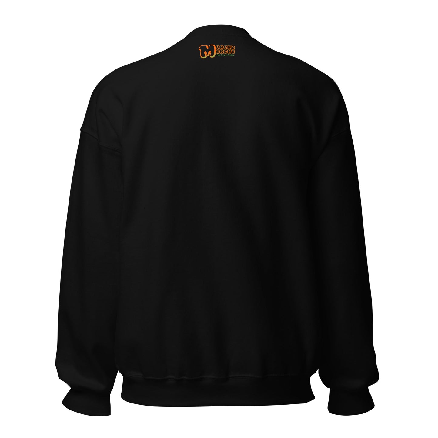 Witch Better... Sweatshirt